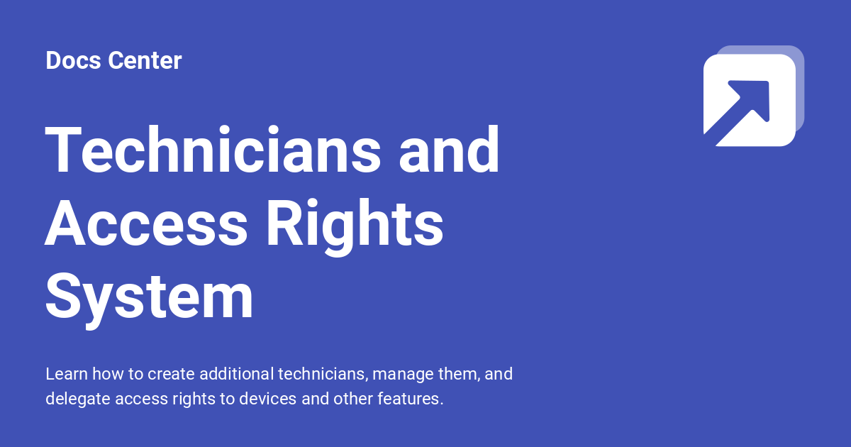 Technicians and Access Rights System - Docs Center